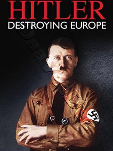 Hitler: Destroying Europe | Hitler: The Rise and Fall  |   DVD